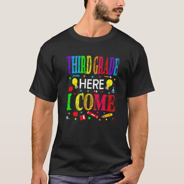 Third Grade Here I Come Back To School T-Shirt (Front)