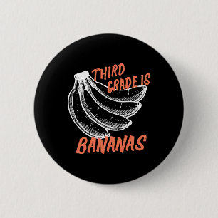 Third Grade Is Bananas 3rd Grade Back To School Te 6 Cm Round Badge
