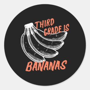 Third Grade Is Bananas 3rd Grade Back To School Te Classic Round Sticker