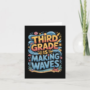 Third Grade Is Making Waves Back To School Kids An Card