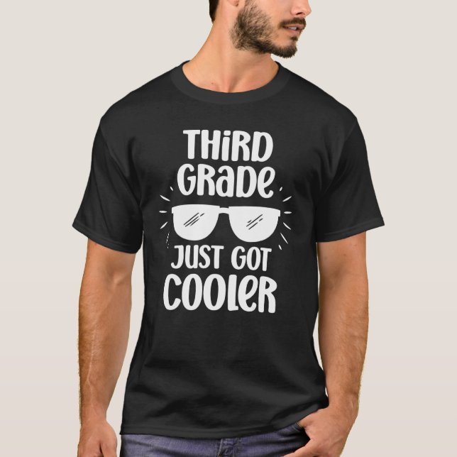 Third Grade Just Got Cooler Team 3rd Grade T-Shirt (Front)