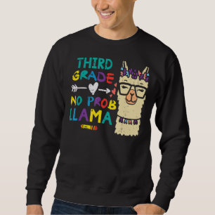 Third Grade No Prob Llama  3rd First Day Of School Sweatshirt
