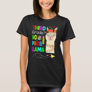 Third Grade No Prob Llama Teacher Student Back To T-Shirt
