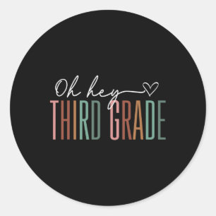 Third Grade Oh Hey Retro Back To School 3rd Grade  Classic Round Sticker