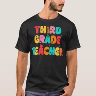 Third Grade Teacher 1st Day of School 3rd Grade Te T-Shirt