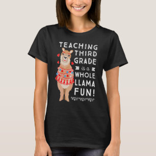 Third Grade Teacher Appreciation  Whole Llama Fun T-Shirt