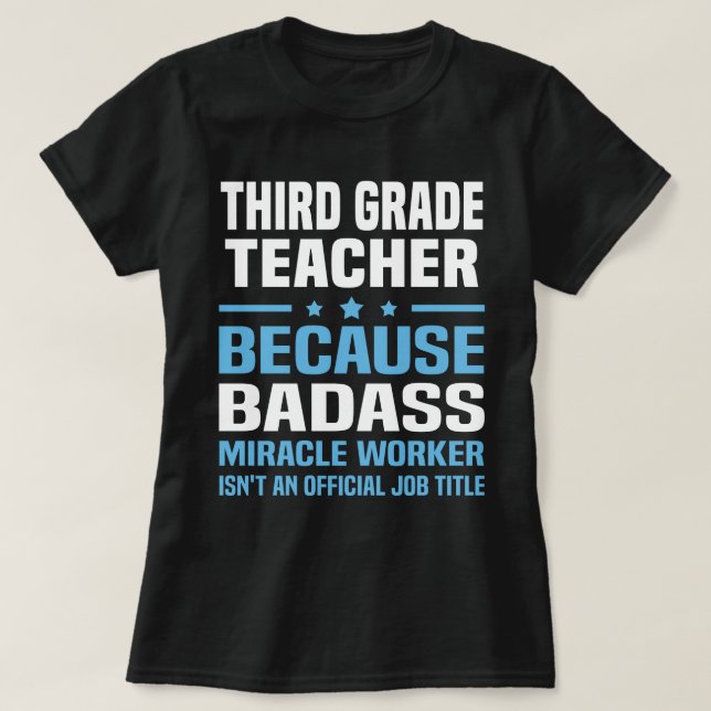 Third Grade Teacher T-Shirt (Design Front)