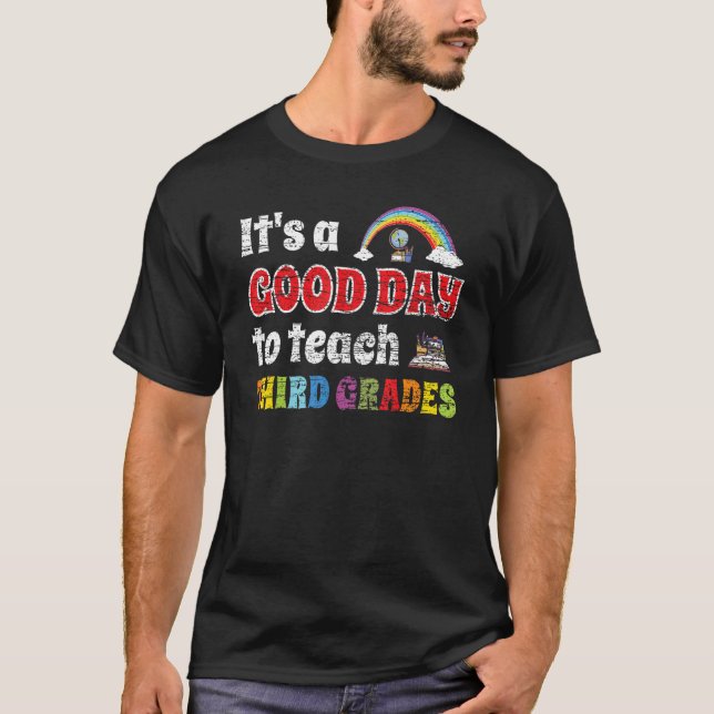 Third Grade Teacher  Teaching 3rd Grades T-Shirt (Front)