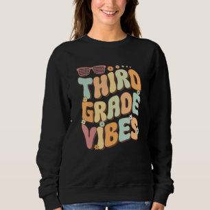 Third Grade Vibes  3rd Grade Team Retro 1st Day of Sweatshirt
