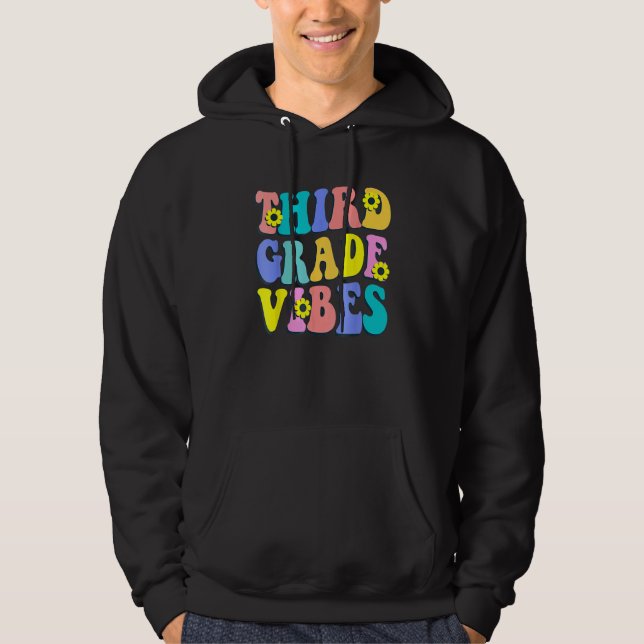 Third Grade Vibes 3rd Grade Team Teacher First Day Hoodie (Front)