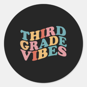 Third Grade Vibes Byck To School For Teacher Stude Classic Round Sticker