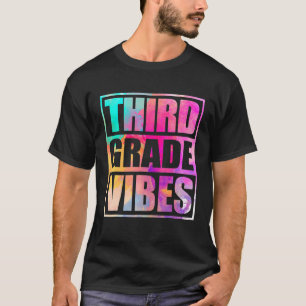 Third Grade Vibes First Day Of 3rd Grade Back Sch T-Shirt