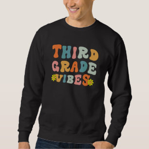 Third Grade Vibes Retro Back to School Teacher Stu Sweatshirt