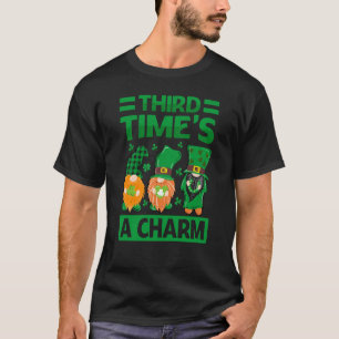 Third Time's A Charm St Patrick's Day Irish T-Shirt