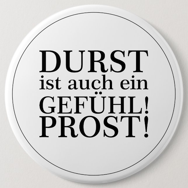Thirst is also a feeling! Cheers! Black 6 Cm Round Badge (Front)