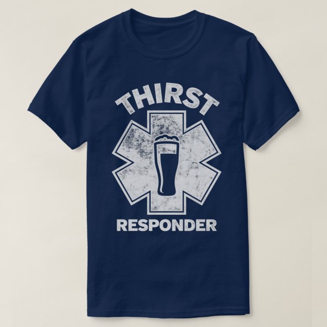 Thirst Responder Funny Design for Bar Tenders 1 T-Shirt (Design Front)