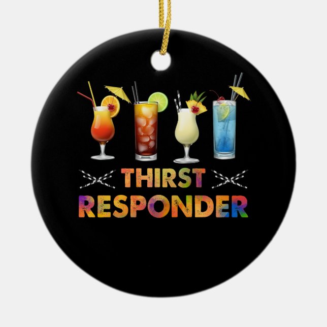 Thirst Response Responder Funny Bartender Mixologi Ceramic Ornament (Front)