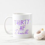 THIRTY AF 30th Birthday Funny Personalised Coffee Mug<br><div class="desc">Celebrate 30 in style with this fun and fabulous “THIRTY AF” birthday mug, customised with your name in a playful purple script. Whether you're sipping coffee the morning after the party or gifting your bestie something cheeky and personal, this mug makes turning thirty even more memorable. A bold, bright design...</div>