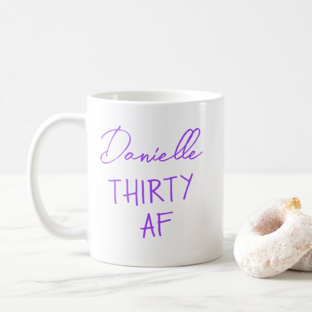 THIRTY AF 30th Birthday Funny Personalised Coffee Mug (With Donut)
