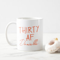 THIRTY AF 30th Birthday Funny Personalised