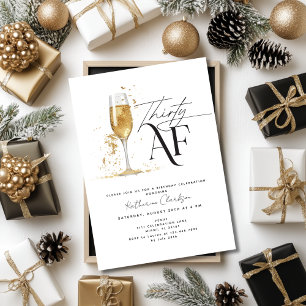 Thirty AF Champagne Black and Gold 30th Birthday Invitation