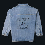 THIRTY AF Personalised Funny 30th Birthday  Denim Jacket<br><div class="desc">Make your birthday outfit unforgettable with this custom “THIRTY AF” denim jacket — bold, personal, and photo-op ready. Featuring your name beneath the iconic slogan on the back, this statement piece is perfect for birthday brunches, girls’ nights, or just owning your milestone in style. Whether you're turning 30 or gifting...</div>
