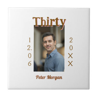 thirty brown birthday photo man date stylish trend ceramic tile