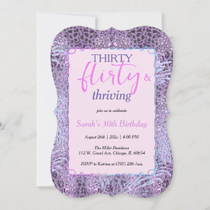 Thirty, Flirty & Thriving Birthday Invitation