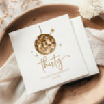 Thirty Gold Disco Ball 30th Birthday Party Napkin<br><div class="desc">These are Thirty Gold Disco Ball 30th Birthday Party Paper Napkins!</div>