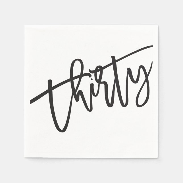 THIRTY modern script black white 30th party Napkin (Front)
