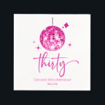 Thirty Pink Disco Ball 30th Birthday Party Napkin<br><div class="desc">These are Thirty Pink Disco Ball 30th Birthday Party Paper Napkins!</div>