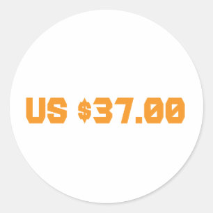 Thirty seven dollars classic round sticker
