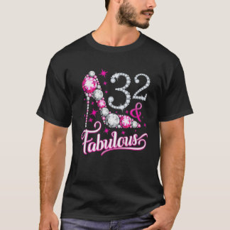 Thirty-Two And Fabulous 32Nd Birthday Design For W T-Shirt