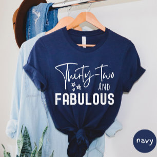 Thirty Two And Fabulous T-shirt