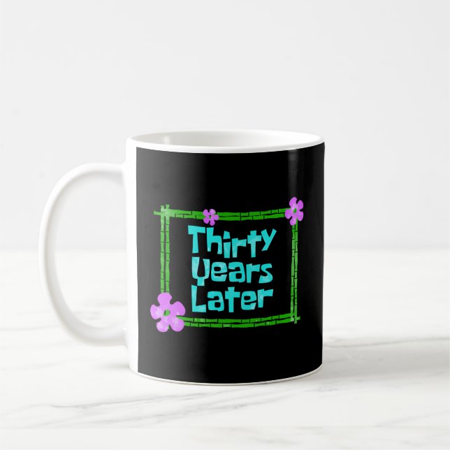 Thirty Years Later 30 Party Coffee Mug (Left)