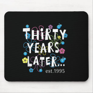 Thirty Years Later 30 Years Old Birthday Gift Wome Mouse Pad