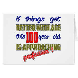 This 100 year old is approaching perfection !