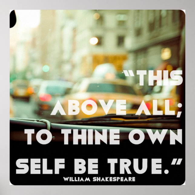 "This above all, to thine own self be true" Poster (Front)