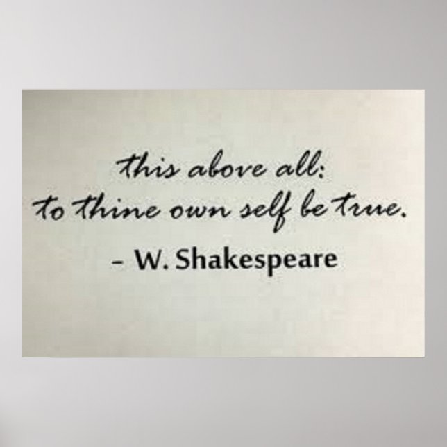 "This above all, to thine own self be true" Poster (Front)