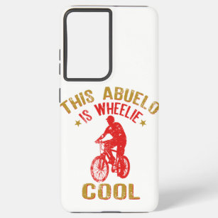 This Abuelo is Wheelie Cool Funny Quote for Samsung Galaxy Case