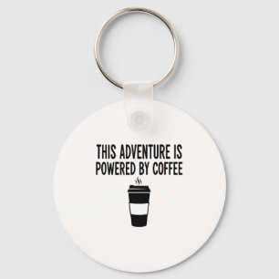 This Adventure Is Wered By Coffee Key Ring