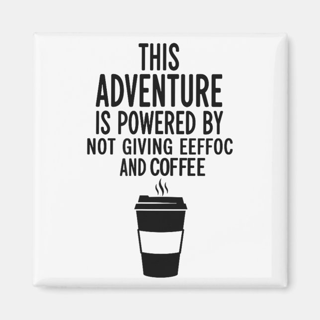 This Adventure Is Wered By Not Giving Eeefoc  Magnet (Front)