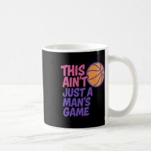 This Ain't Just A Man's Game Women's Sketll Girls Coffee Mug