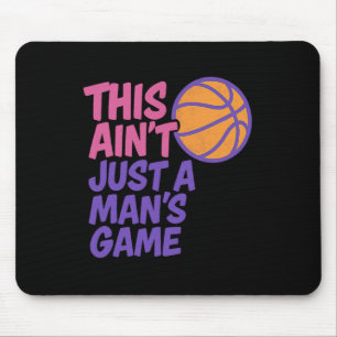 This Ain't Just A Man's Game Women's Sketll Girls Mouse Pad