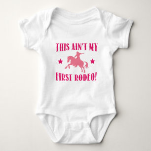 This Ain't My First Rodeo! Baby Bodysuit