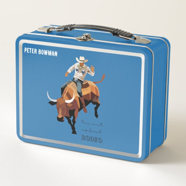 This ain't my first RODEO : Bull rider Metal Lunch Box (Front)