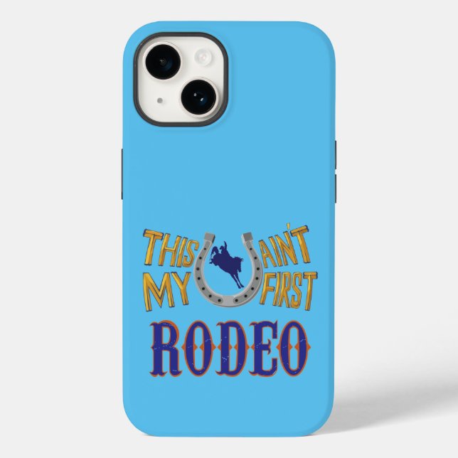 This ain't my first Rodeo Case-Mate iPhone Case (Back)