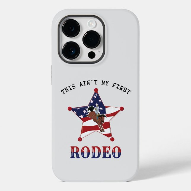 This ain't my first RODEO Case-Mate iPhone Case (Back)