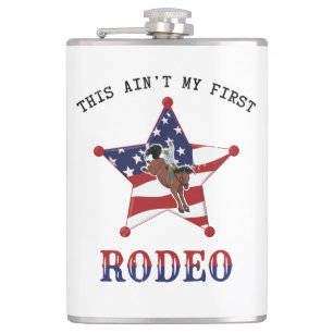 This ain't my first RODEO Hip Flask