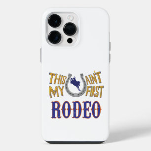 This ain't my first Rodeo iPhone 14 Pro Max Case